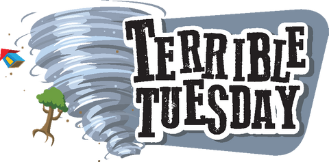 Terrible Tuesday